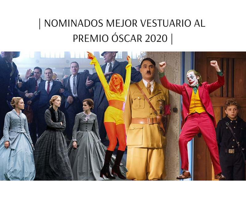 NOMINADOS A LOS PREMIOS OSCAR A MEJOR VESTUARIO 2020.